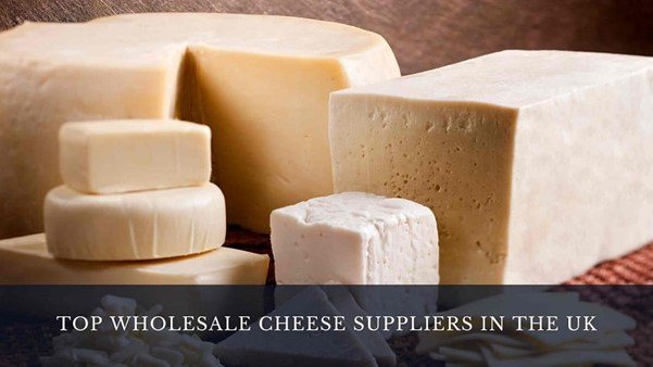 You are currently viewing Top Wholesale Cheese Suppliers in the UK